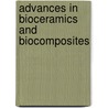 Advances in Bioceramics and Biocomposites door Mineo Mizuno