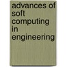 Advances of Soft Computing in Engineering by Unknown