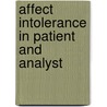 Affect Intolerance in Patient and Analyst door Stanley J. Coen