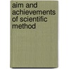 Aim and Achievements of Scientific Method by Thomas Percy Nunn