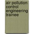 Air Pollution Control Engineering Trainee