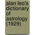 Alan Leo's Dictionary Of Astrology (1929)