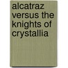 Alcatraz Versus the Knights of Crystallia door Brandon Sanderson