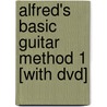 Alfred's Basic Guitar Method 1 [with Dvd] door Onbekend
