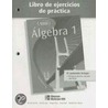 Algebra 1 Libro de Ejercicios de Practica door Onbekend