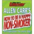 Allen Carr's How To Be A Happy Non-Smoker