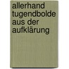 Allerhand Tugendbolde Aus Der Aufklärung by Sebastian Brunner