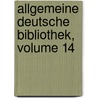 Allgemeine Deutsche Bibliothek, Volume 14 by Anonymous Anonymous