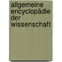 Allgemeine Encyclopädie Der Wissenschaft