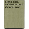 Allgemeines Handwörterbuch Der Philosoph by Wilhelm Traugott Krug