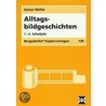 Alltagsbildgeschichten. 1. - 4. Schuljahr door Heiner Müller