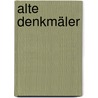 Alte Denkmäler door F.G. Welcker