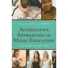 Alternative Approaches In Music Education door Ann Clements