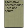 Alternative Heilmethoden - pro und contra door Michael Kotsch