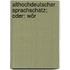 Althochdeutscher Sprachschatz; Oder: Wör