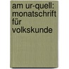 Am Ur-Quell: Monatschrift Für Volkskunde door Onbekend