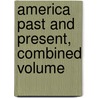 America Past And Present, Combined Volume by T.H.H. Breen
