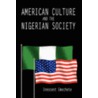 American Culture And The Nigerian Society door Onbekend