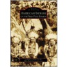 American Indians of the Pikes Peak Region by Pikes Peak Historical Society