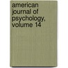 American Journal of Psychology, Volume 14 door Granville Stanley Hall