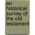 An Historical Survey of the Old Testament