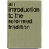 An Introduction To The Reformed Tradition