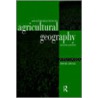 An Introduction to Agricultural Geography door David Grigg