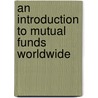 An Introduction to Mutual Funds Worldwide by Ray Russell