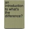 An Introduction to What's the Difference? door John Piper