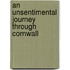 An Unsentimental Journey Through Cornwall