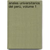 Anales Universitarios Del Perú, Volume 1 door Onbekend