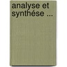Analyse Et Synthése ... door Victor Am�D�E. Barbi� Du Bocage