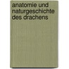 Anatomie Und Naturgeschichte Des Drachens door Friedrich Tiedemann
