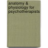 Anatomy & Physiology For Psychotherapists door Kathrin Stauffer
