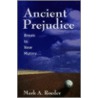 Ancient Prejudice, Break to New Mutiny... door Mark A. Roeder