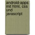 Android-apps Mit Html, Css Und Javascript