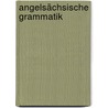Angelsächsische Grammatik by Theodor M�Ller