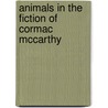 Animals in the Fiction of Cormac McCarthy by Wallis R. Sanborn