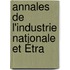 Annales De L'Industrie Nationale Et Étra