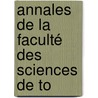 Annales De La Faculté Des Sciences De To by Unknown