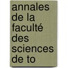 Annales De La Faculté Des Sciences De To door Onbekend