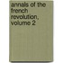 Annals of the French Revolution, Volume 2