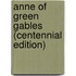Anne of Green Gables (Centennial Edition)