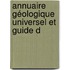 Annuaire Géologique Universel Et Guide D
