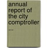 Annual Report of the City Comptroller ... door New Rochelle