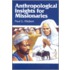 Anthropological Insights For Missionaries