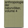 Anthropologie Der Naturvölker, Volume 4 door Theodor Waitz