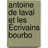 Antoine De Laval Et Les Écrivains Bourbo