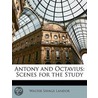 Antony And Octavius: Scenes For The Study door Walter Savage Landon