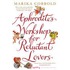 Aphrodite's Workshop For Reluctant Lovers